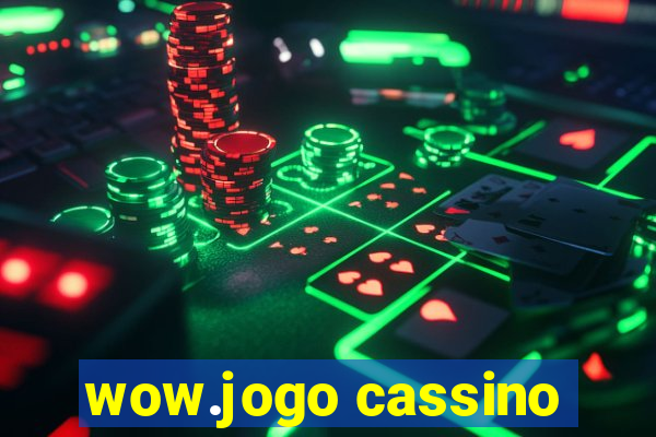 wow.jogo cassino