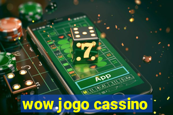 wow.jogo cassino