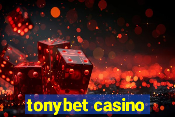 tonybet casino