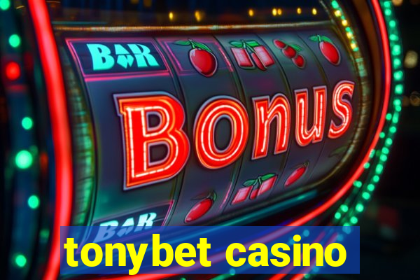 tonybet casino