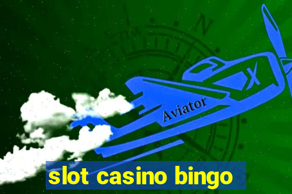 slot casino bingo