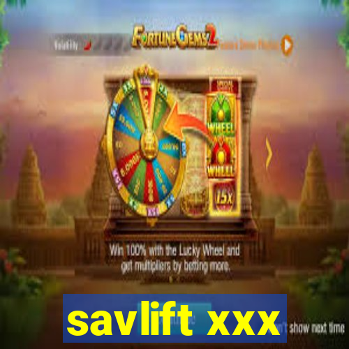 savlift xxx