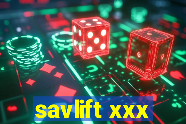 savlift xxx