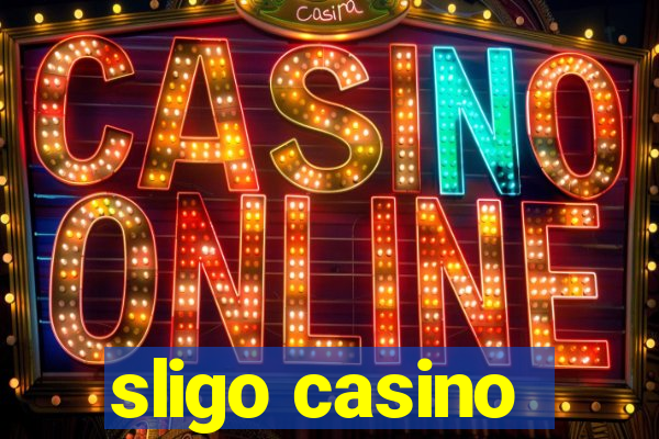 sligo casino