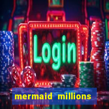 mermaid millions slot machine