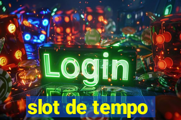 slot de tempo