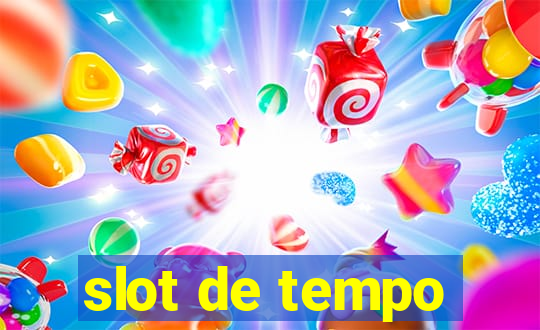 slot de tempo