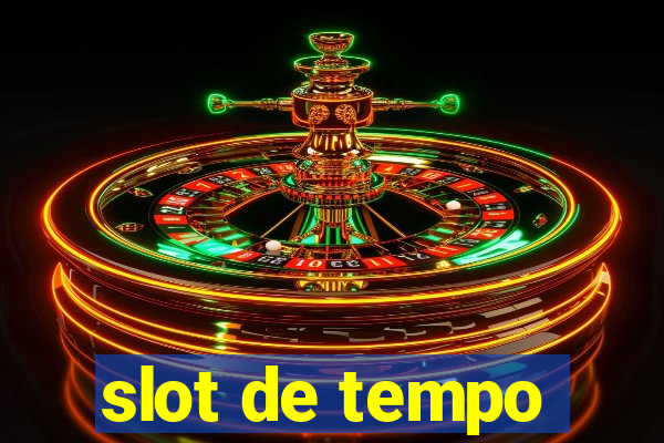 slot de tempo