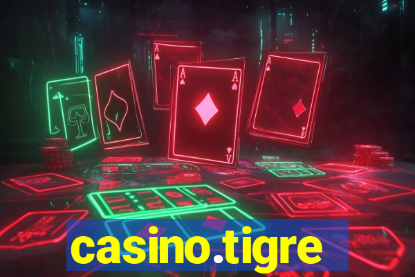 casino.tigre