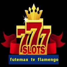 futemax tv flamengo e fluminense