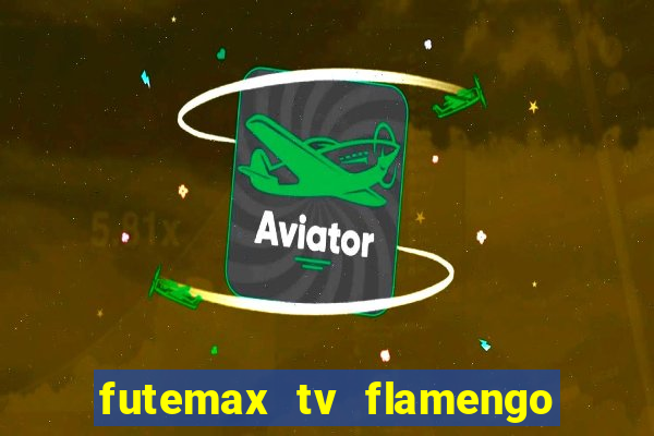 futemax tv flamengo e fluminense