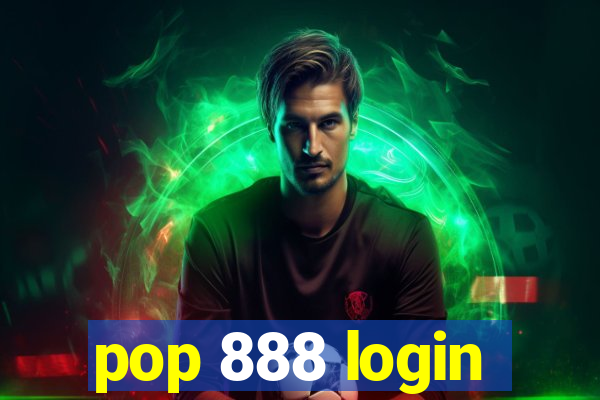 pop 888 login