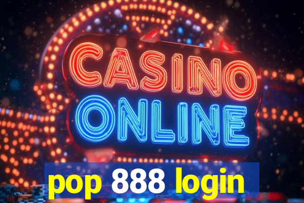 pop 888 login