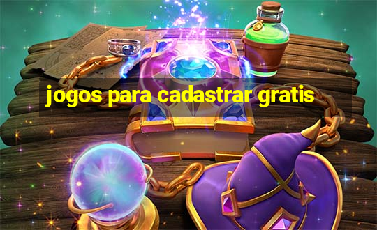 jogos para cadastrar gratis