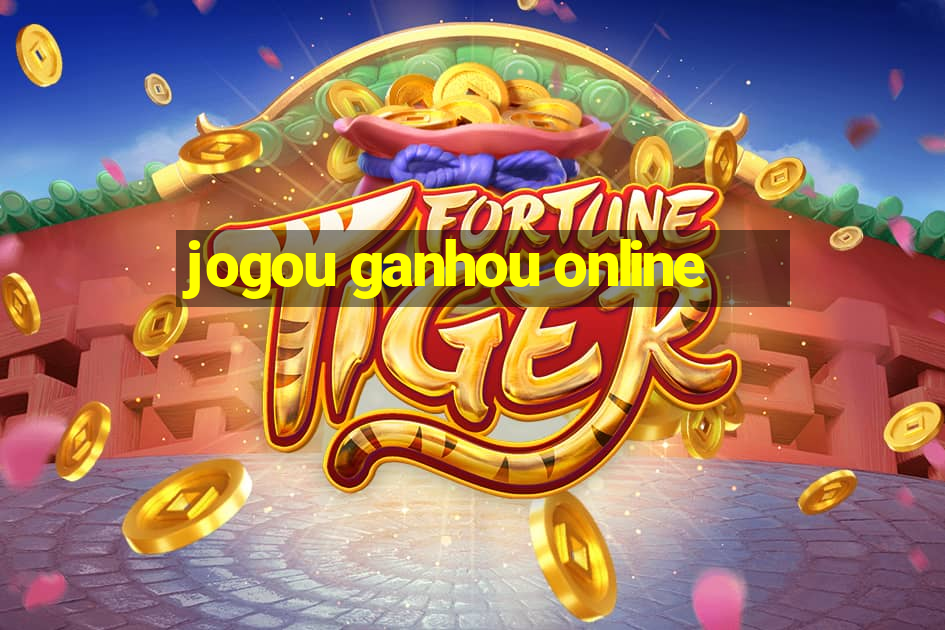 jogou ganhou online