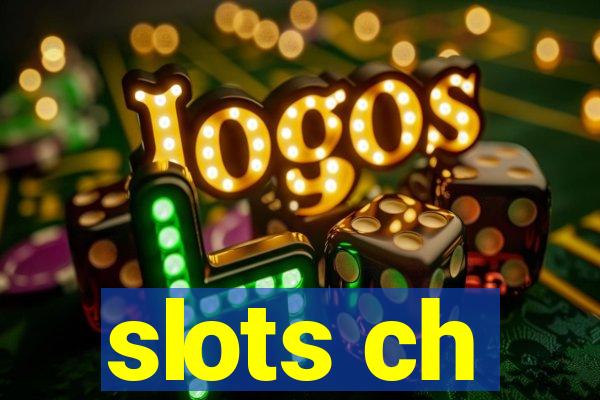 slots ch