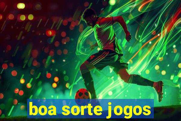 boa sorte jogos