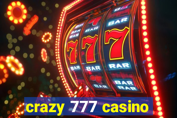 crazy 777 casino