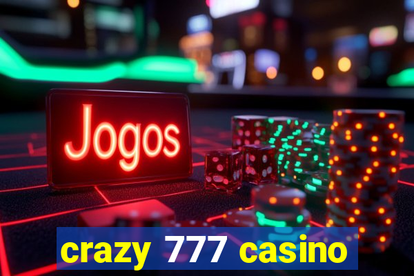 crazy 777 casino