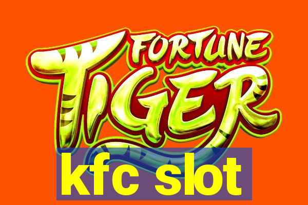 kfc slot