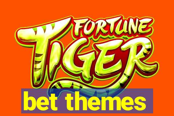 bet themes