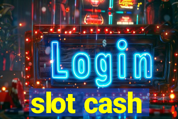 slot cash