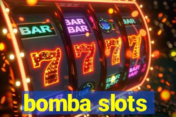 bomba slots