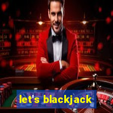 let's blackjack