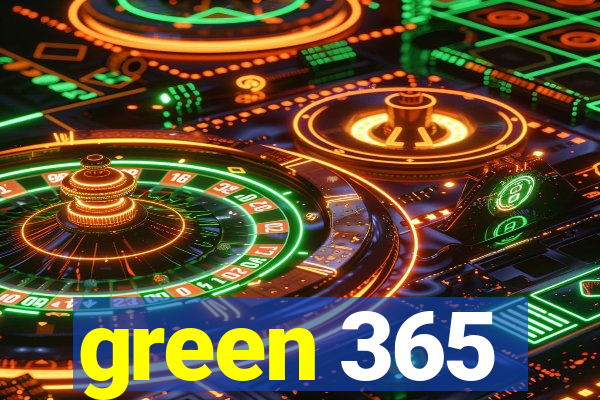 green 365