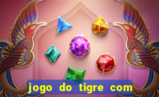 jogo do tigre com 5 reais