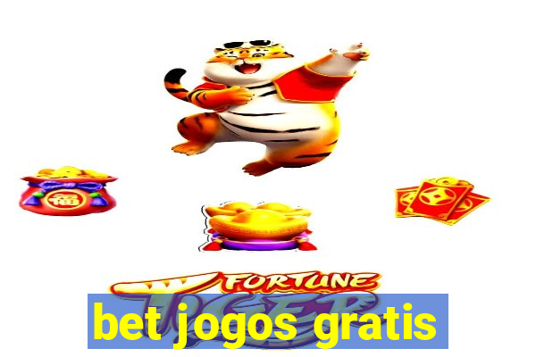 bet jogos gratis