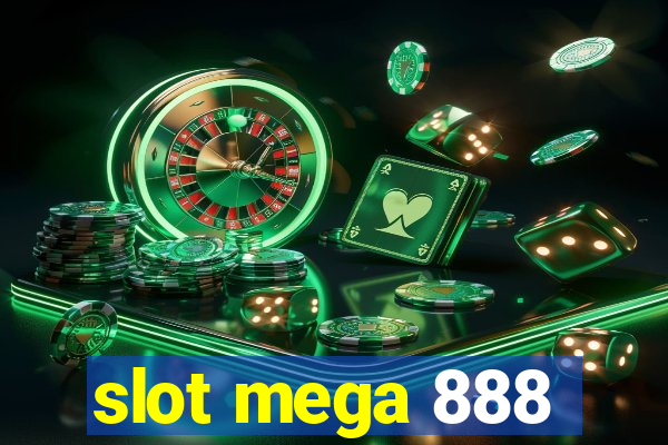 slot mega 888