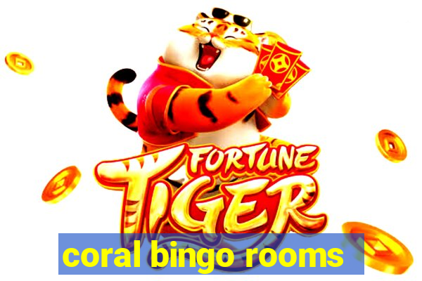 coral bingo rooms