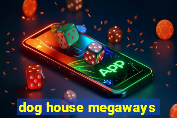 dog house megaways