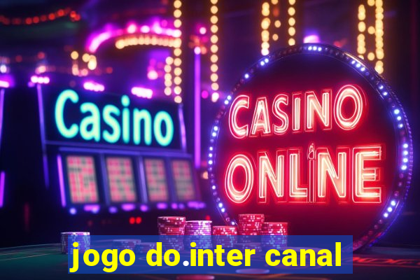 jogo do.inter canal