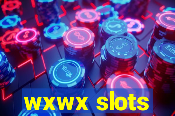 wxwx slots