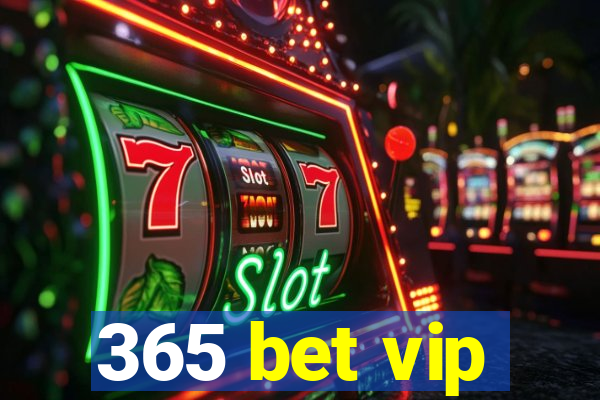 365 bet vip