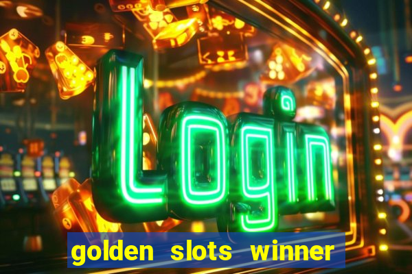 golden slots winner como sacar