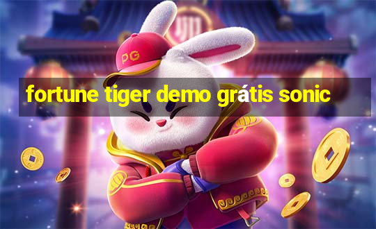 fortune tiger demo grátis sonic