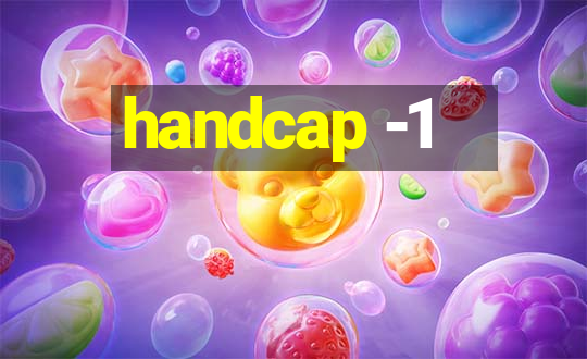 handcap -1