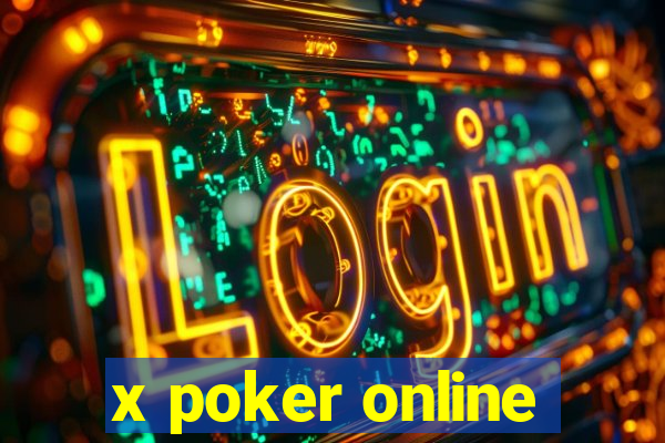 x poker online