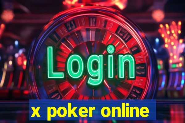 x poker online