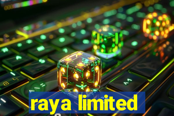 raya limited