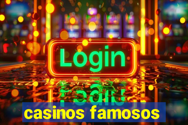 casinos famosos