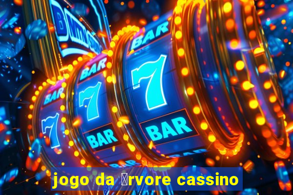 jogo da 谩rvore cassino