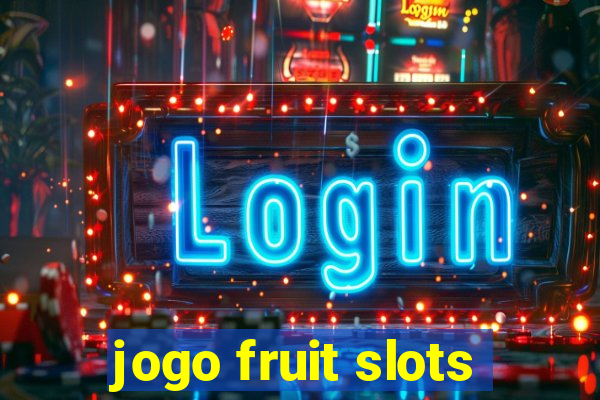 jogo fruit slots