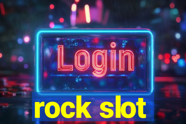 rock slot