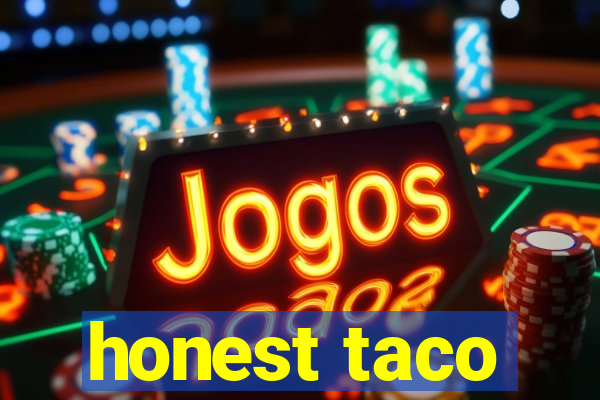 honest taco