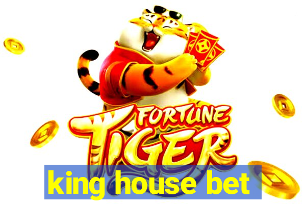 king house bet