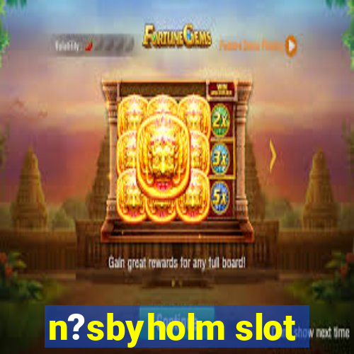 n?sbyholm slot